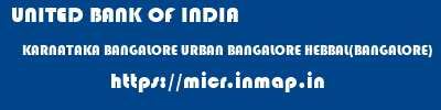 UNITED BANK OF INDIA  KARNATAKA BANGALORE URBAN BANGALORE HEBBAL(BANGALORE)  micr code